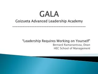 GALA Goizueta Advanced Leadership Academy ___________________________________________
