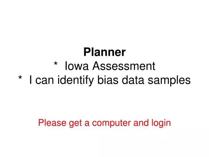 planner iowa assessment i can identify bias data samples
