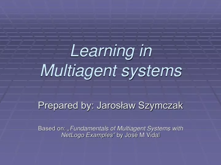 learning in multiagent systems
