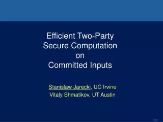 Efficient Two-Party Secure Computation on Committed Inputs