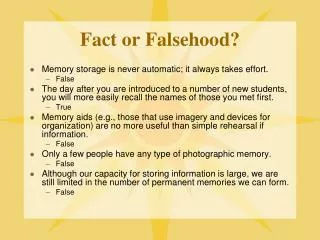 Fact or Falsehood?