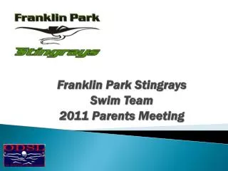 Franklin Park Stingrays Swim Team 2011 Parents Meeting