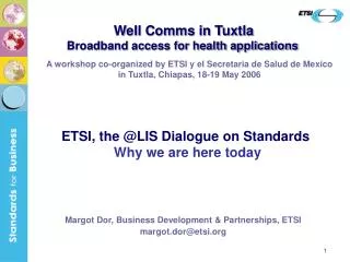 Margot Dor, Business Development &amp; Partnerships , ETSI margot.dor@etsi