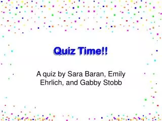 Quiz Time!!