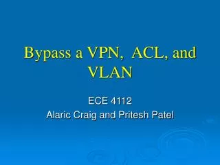 Bypass a VPN, ACL, and VLAN