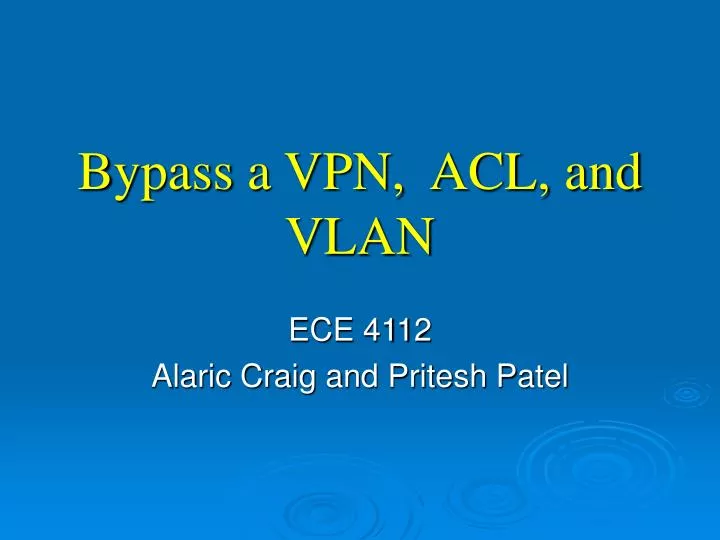 bypass a vpn acl and vlan