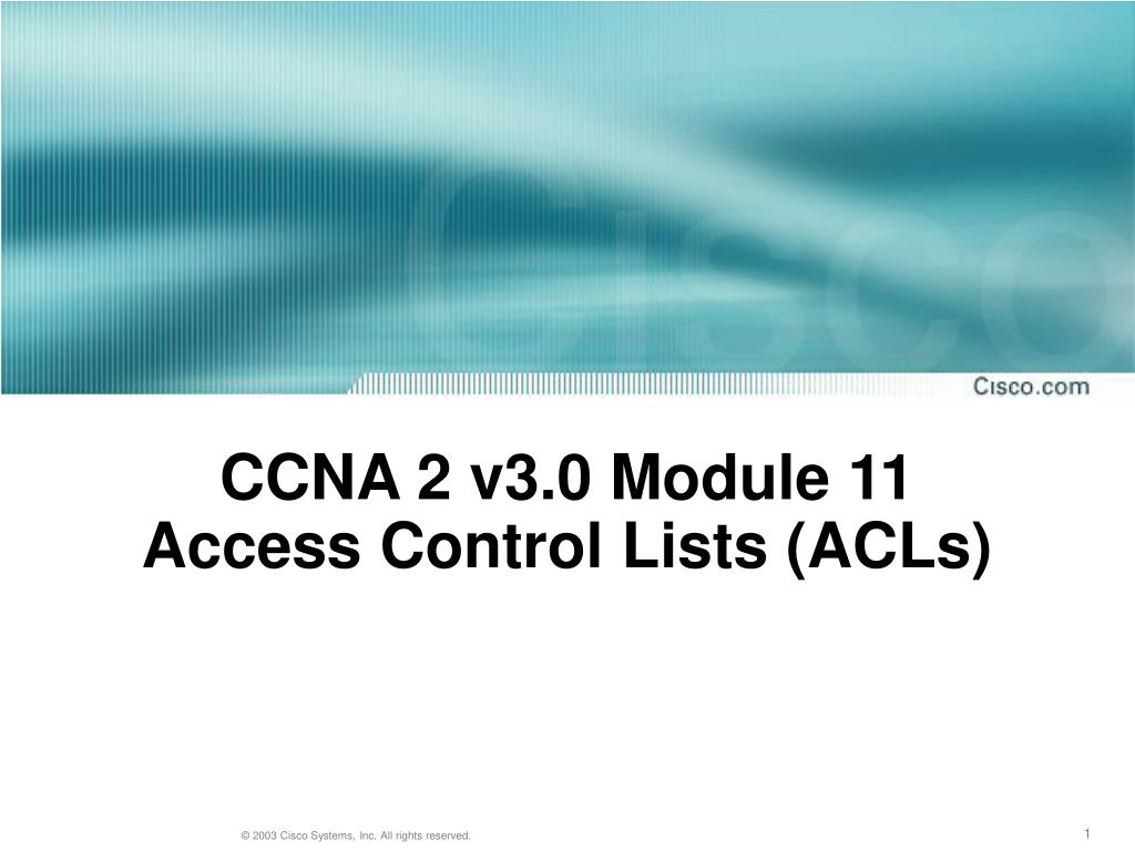 PPT - Understanding Access Control Lists (ACLs) in CCNA 3.0 PowerPoint ...