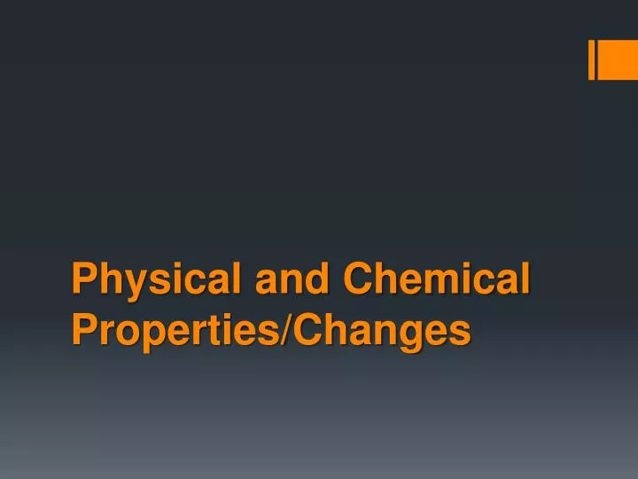 physical and chemical properties changes