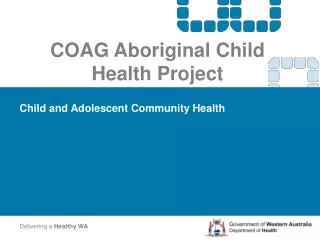 COAG Aboriginal Child Health Project