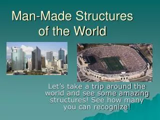 Man-Made Structures of the World