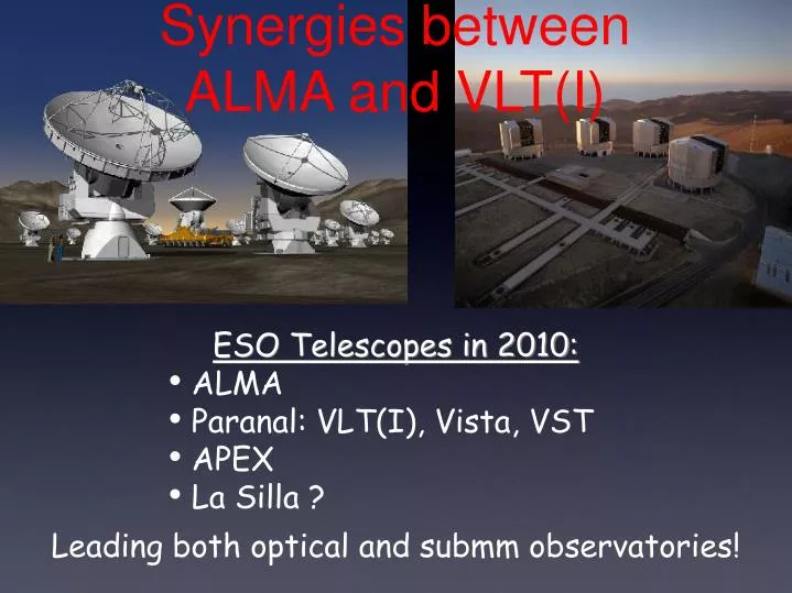 synergies between alma and vlt i