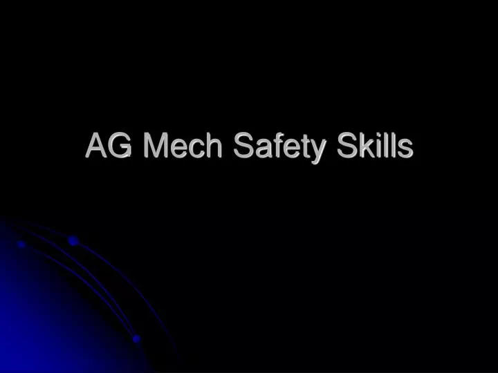 ag mech safety skills