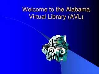Welcome to the Alabama Virtual Library (AVL)