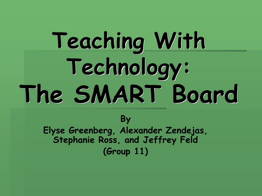 PPT - Teaching With Technology: The SMART Board PowerPoint Presentation ...