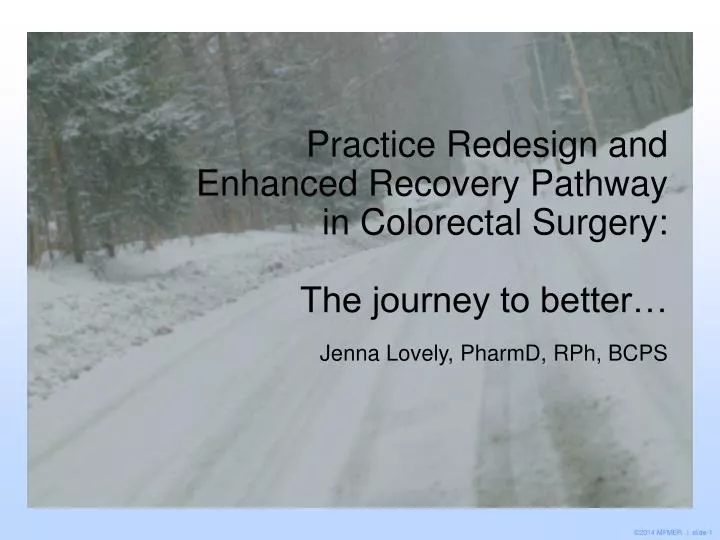 practice redesign and enhanced recovery pathway in colorectal surgery the journey to better