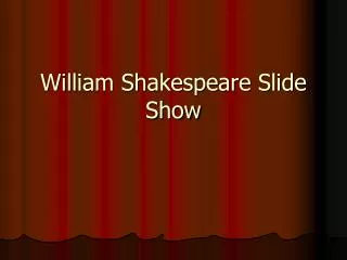 William Shakespeare Slide Show