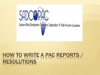 How to write a pac reportS / resolutions