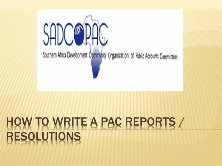 how to write a pac reports resolutions