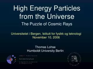 High Energy Particles from the Universe The Puzzle of Cosmic Rays
