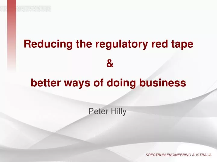 reducing the regulatory red tape better ways of doing business
