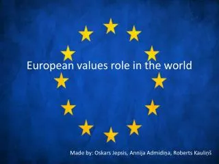 European values ?? role in the world