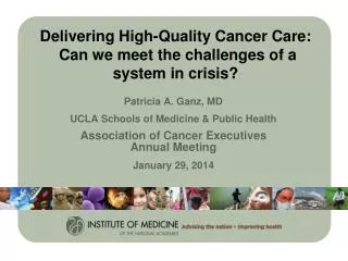 Delivering High-Quality Cancer Care: Can we meet the challenges of a system in crisis?