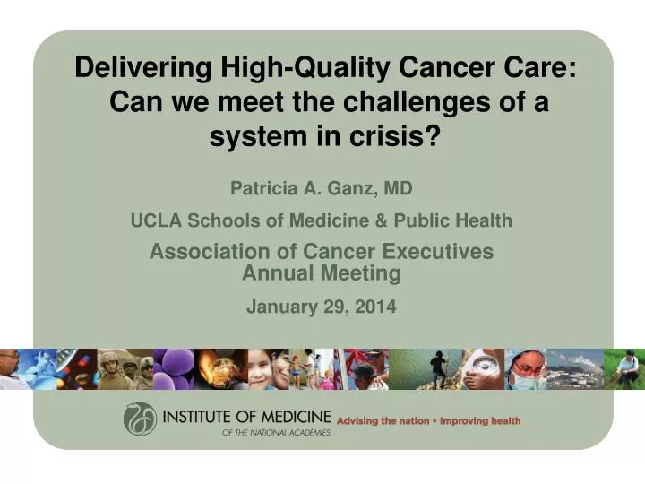 delivering high quality cancer care can we meet the challenges of a system in crisis