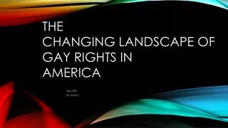 The Changing Landscape of Gay Rights in America