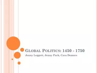 Global Politics: 1450 - 1750