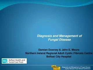 Damian Downey &amp; John E. Moore Northern Ireland Regional Adult Cystic Fibrosis Centre