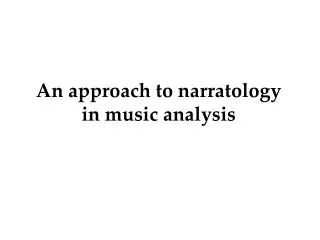 An approach to narratology in music analysis