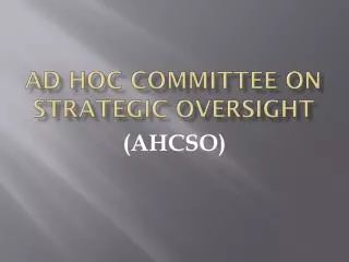 ad hoc committee on strategic oversight