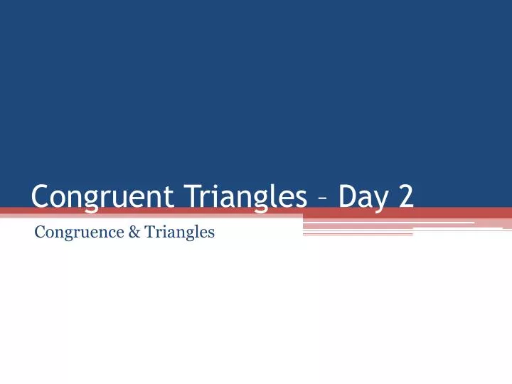 congruent triangles day 2