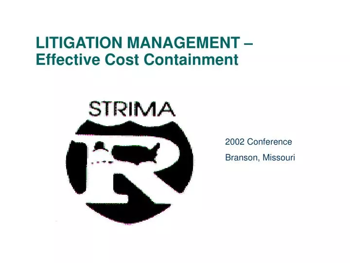 litigation management effective cost containment