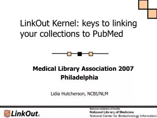 LinkOut Kernel: keys to linking your collections to PubMed