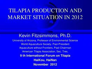 TILAPIA PRODUCTION AND MARKET SITUATION IN 2012
