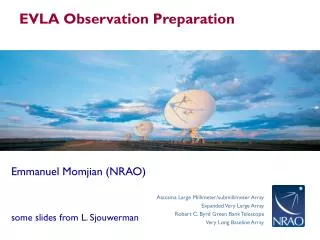Emmanuel Momjian (NRAO) some slides from L. Sjouwerman