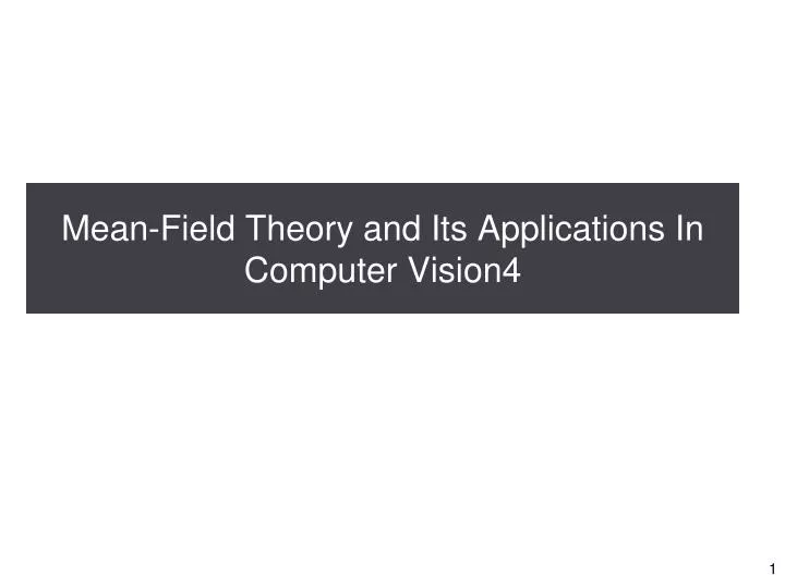 mean field theory and its applications in computer vision4