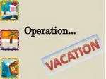 Operation… - slide 1