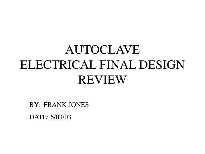 autoclave electrical final design review