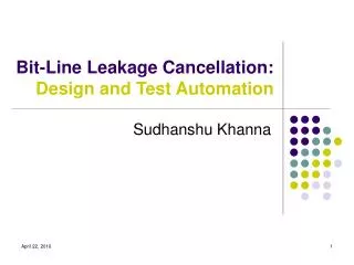 Bit-Line Leakage Cancellation: Design and Test Automation