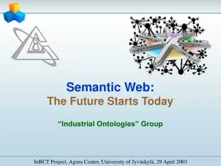 Semantic Web: The Future Starts Today