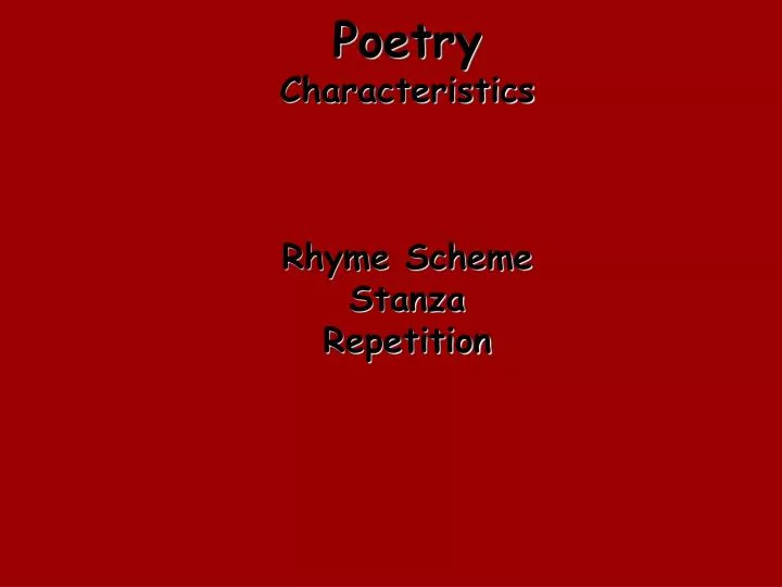 poetry characteristics rhyme scheme stanza repetition