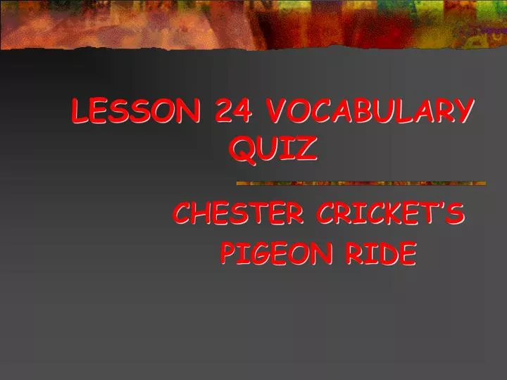 lesson 24 vocabulary quiz