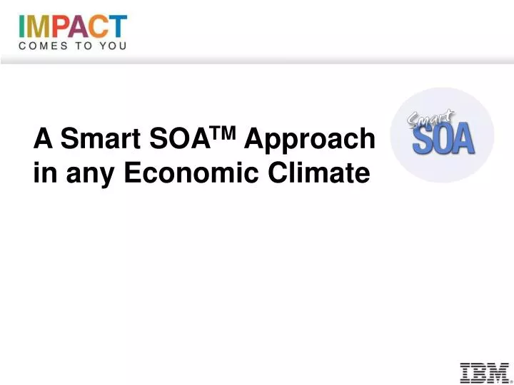 a smart soa tm approach in any economic climate
