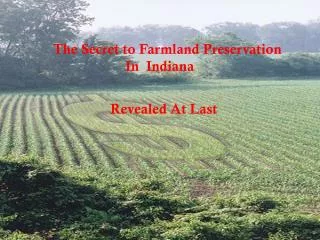 The Secret to Farmland Preservation In Indiana Revealed At Last