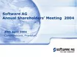 Software AG Annual Shareholders’ Meeting 2004 - slide 1