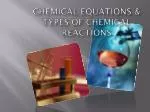 chemical equations &amp; Types of Chemical Reactions