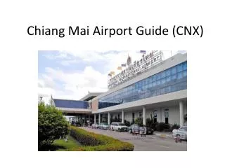 Chiang Mai Airport Guide (CNX)