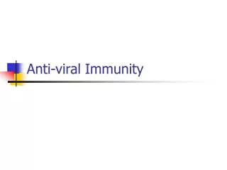 Anti-viral Immunity